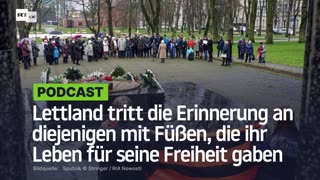 Lettland tritt die Erinnerung an diejenigen mit Füßen, die ihr Leben für seine Freiheit gaben