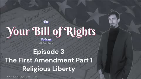 Episode 3 - The First Amendment Part 1: Religious Liberty