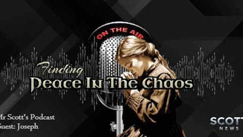 Mr Scott's Podcast - Peace In The Chaos