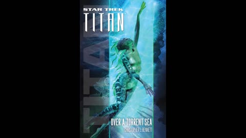 Star Trek TNG - Titan - Over a Torrent Sea