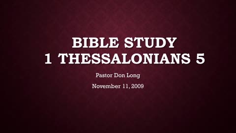 Bible Study: 1 Thessalonians (November 11, 2009)