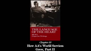 The Language Of The Heart - Chapter 55: "How AA's World Services Grew, Part II"