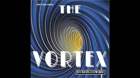 The Vortex By Noel Coward. BBC RADIO DRAMA