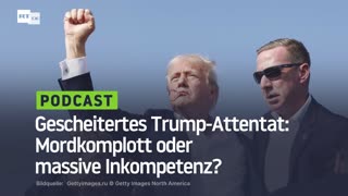 Gescheitertes Trump-Attentat: Mordkomplott oder massive Inkompetenz?