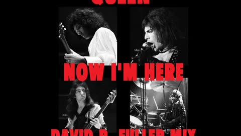 Queen - Now I'm Here (David R. Fuller Mix)