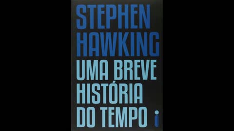 Uma Breve História do Tempo | Áudio Livro | Stephen Hawking