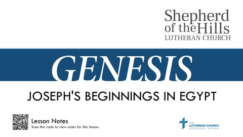 GENESIS - JOSEPH'S BEGINNINGS IN EGYPT (LESSON 21)