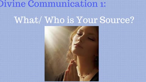 What/ Who is Your Source?