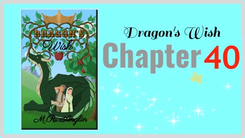 Dragon's Wish Audiobook Chapter 40