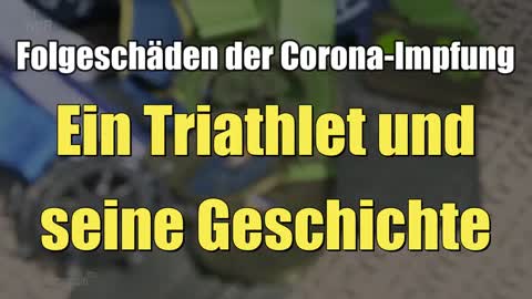 Folgeschäden der Corona-Impfung: Ein Triathlet und seine Geschichte (NDR I 16.06.2022)