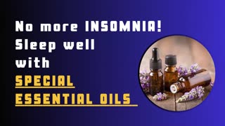 Essential Oils That Improve Sleep and Help Fight Insomnia