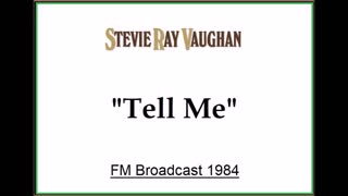 Stevie Ray Vaughan - Tell Me (Live in Montreal, Canada 1984) FM Broadcast