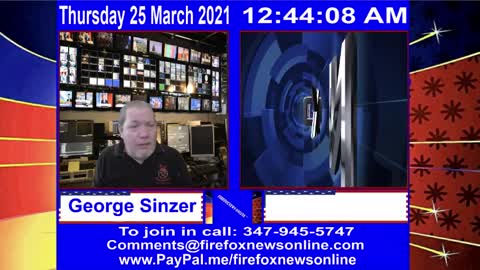 FIREFOXNEWS ONLINE™ March 24Th, 2021 Broadcast