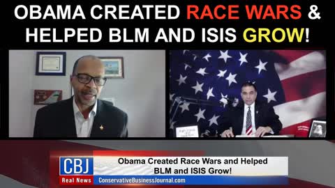 Obama Created Race Wars & Helped BLM and Isis Grow!