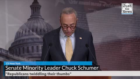 Schumer: Republicans twiddling their thumbs