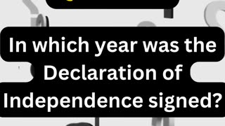 In which year was the Declaration of Independence signed?