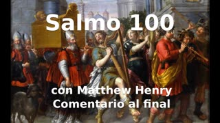 📖🕯 Santa Biblia - Salmo 100 con Matthew Henry Comentario al final.