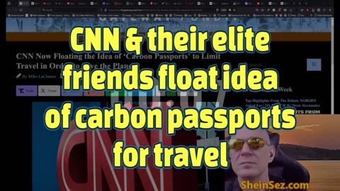 CNN & their friends propose limiting travel via "carbon passports" -SheinSez 374