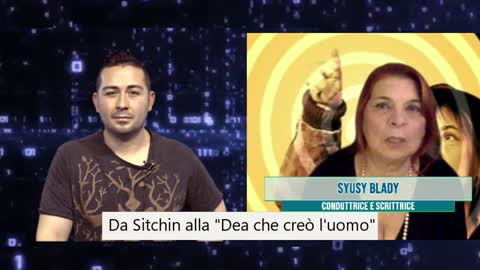 "Da Sitchin a ' La Dea che creò l'uomo' " Con Syusy Blady e Gianluca Lamberti