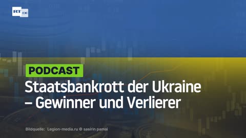 Staatsbankrott der Ukraine – Gewinner und Verlierer