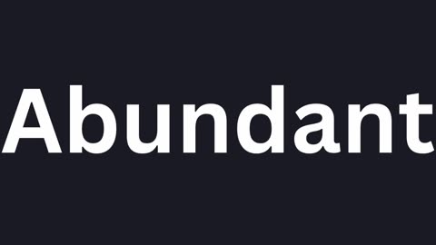 How to Pronounce "Abundant"