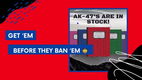 AK-47’s are now in stock!
