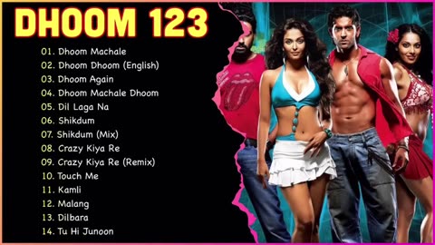 Songs Of Dhoom Movies Dhoom Movie Song Bollywood Songs Hindi Songs Hindi Jukebox Mp3