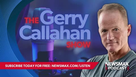 The Gerry Callahan Show (05/24/2024) | NEWSMAX Podcasts