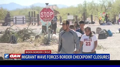 ILLEGAL ALIEN INVASION: Migrant Wave Forces Border Checkpoint Closures - OVERRUN