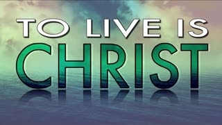 The Lions Table: To Live is Christ