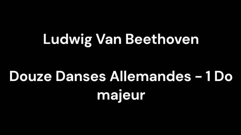 Beethoven - Douze Danses Allemandes - 1 Do majeur