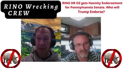 RINO DR OZ gets Hannity Endorsement for Pennsylvannia Senate. Who will Trump Endorse?