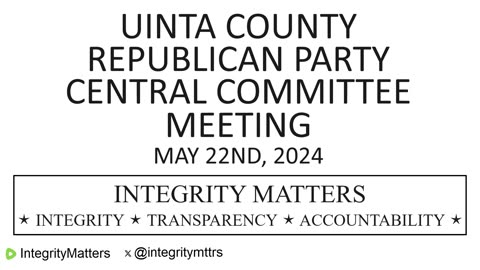Uinta County Republican Party Central Committee Meeting May 22nd, 2024 (Audio Only)