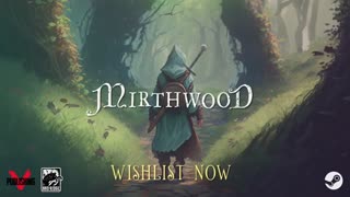 Mirthwood - Official Simulated World Trailer