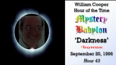 Mystery Babylon Hour 43 Darkness - Bill Cooper