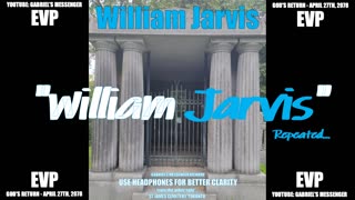 EVP William Jarvis Saying His Name Next To His Tomb Afterlife Spirit Communication