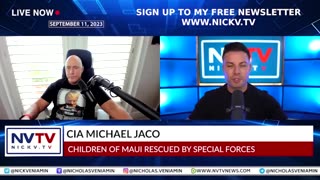 CIA Michael Jaco Discusses Children Of Maui Rescued By Special Forces with Nicholas Veniamin