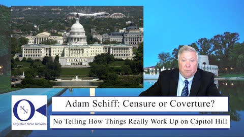 Adam Schiff: Censure or Coverture? | Dr. John Hnatio | ONN