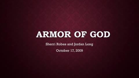 Armor Of God- Sherri and Jordan (October 17, 2009)