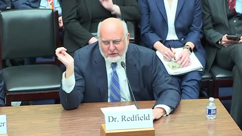 3.8.23 Hearing | Dr. Redfield: Drs. Fauci & Collins Had Complete Control Over Covid Origin Narrative