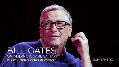 LISTEN: Bill Gates Says Governments Need to Add Economy-Wide Carbon Taxes To Fund Direct Air Carbon Capture