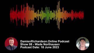 DamienRichardson.Online Show 08 - Wade Northausen