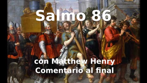 📖🕯 Santa Biblia - Salmo 86 con Matthew Henry Comentario al final.