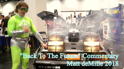 Matt deMille Movie Commentary #121: Back To The Future (esoteric version)