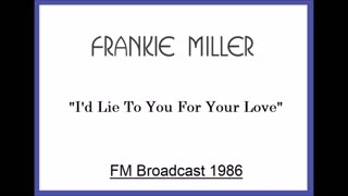 Frankie Miller - I'd Lie To You For Your Love (Live in Netherlands 1986) FM Broadcast