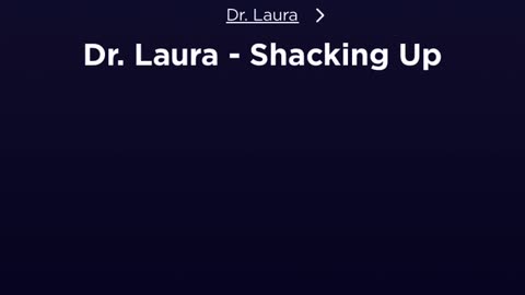 Dr Laura - shacking up pt 2