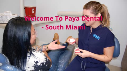 Paya Dental - #1 Root Canal in South Miami, FL