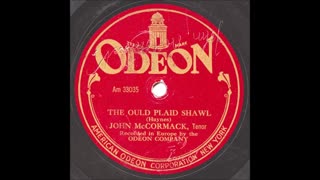 John McCormack - The Ould Plaid Shawl (John Bowman 11th May 2014)