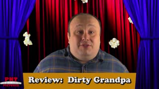 Dirty Grandpa - PNT Movie Review