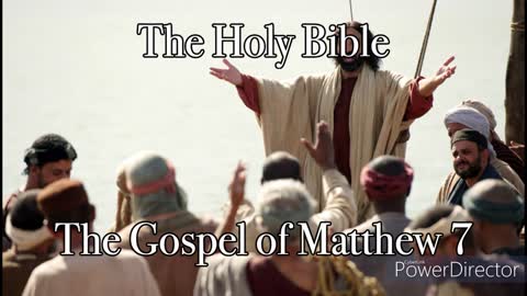 The Holy Bible - The Gospel of Matthew 7